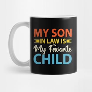 My Son In Law Is My Favorite child Mug